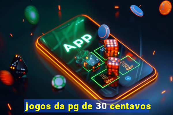 jogos da pg de 30 centavos